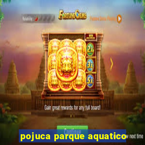 pojuca parque aquatico